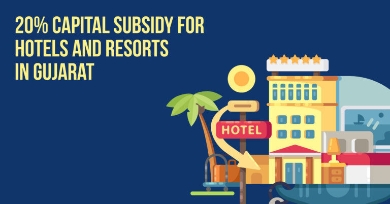 20% Capital Subsidy for Hotels and Resorts in Gujarat
