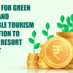 Subsidies for Green Building and Sustainable Tourism Certification to Hotel and Resort in Gujarat