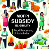 Who is Eligible for MOFPI Subsidy? A Complete Eligibility Guide