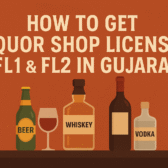 How to Get Liquor Shop License FL-1 and FL-2 in Gujarat